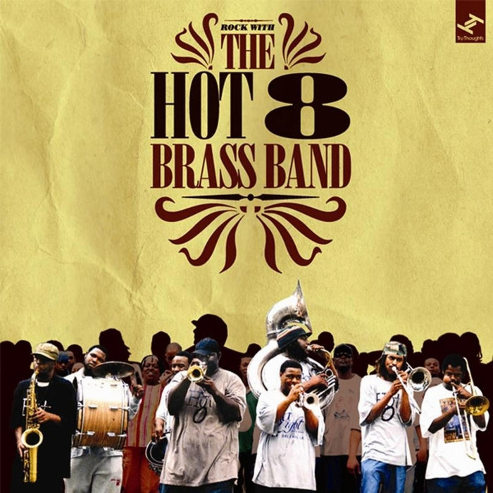 Hot 8 Brass Band, The