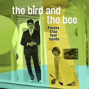 Bird and the Bee, The