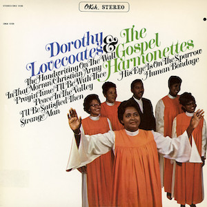 Dorothy Love Coates & Original Gospel Harmonettes