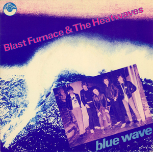 Blast Furnace & The Heatwaves
