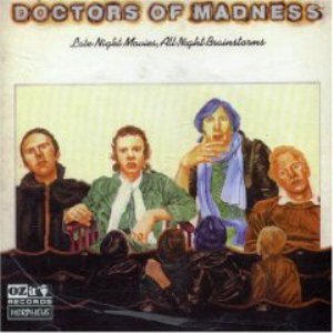 Doctors of Madness, The