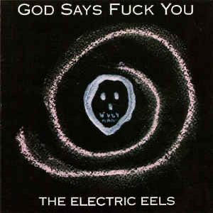 Electric Eels, The