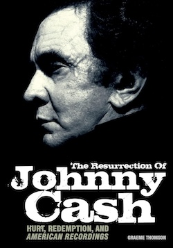 Essential redemption: Graeme Thomson's Johnny Cash